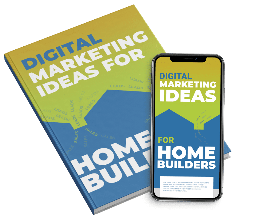 21 Digital Marketing Ideas for Home Builders | Power Marketing